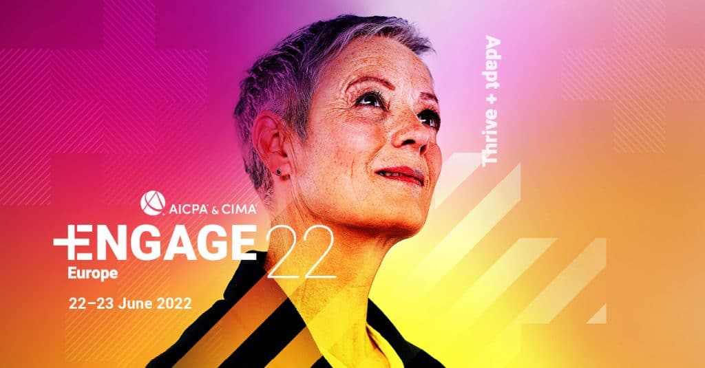Zdjęcie jest ilustracją do artykułu. Przedstawia kobietę oraz logo wydarzenia: AICPA & CIMA ENGAGE Europe 2022, 22-23 June 22, Europe. Po prawej stronie znajduje się napis Adapt+Thrive.