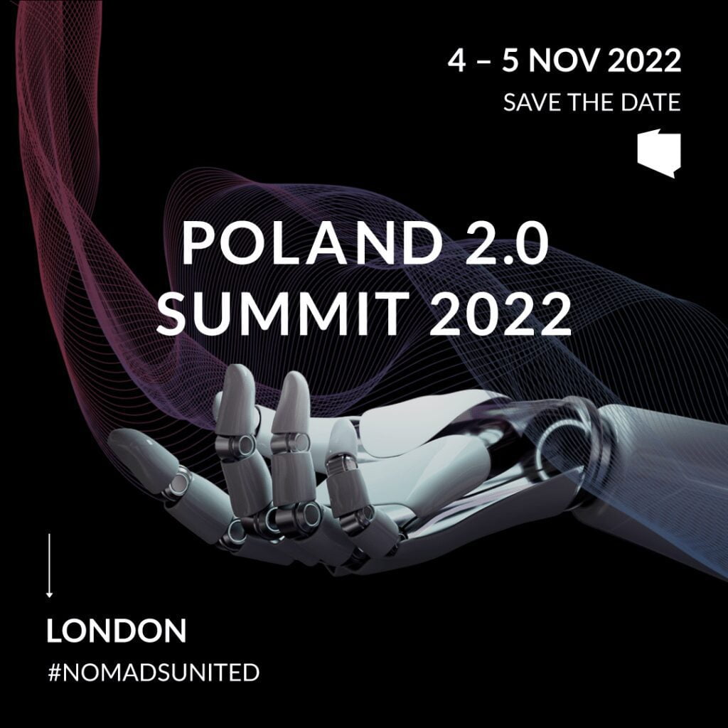 Reklama dotycząca konferencji Poland 2.0 Summit 2022. Przedstawia rękę robota, tytuł konferencji oraz datę. W lewym dolnym rogu znajduje się napis London #Nomadsunited