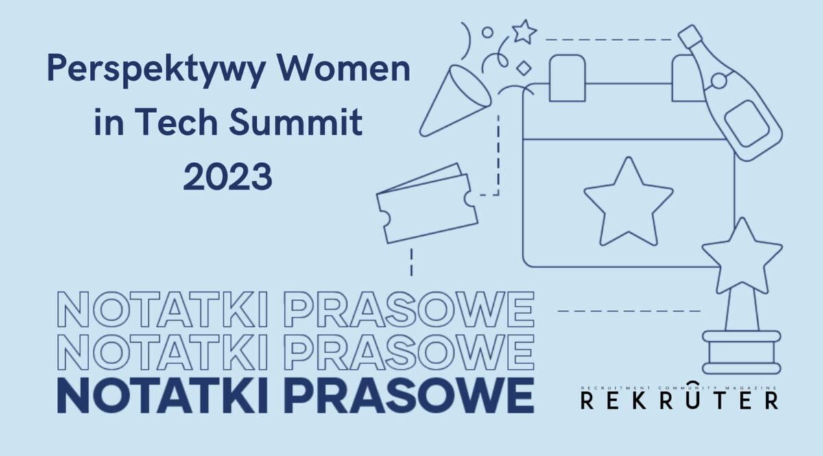 Obrazek jest ilustracją do artykułu: Perspektywy Women in Tech Summit 2023. Ilustracja graficzna zawiera tytuł i datę konferencji oraz tytuł działu: Notatki Prasowe. Jasno niebieskie tło, czarne litery.