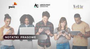 Zdjęcie jest ilustracją do artykułu: Wysokie zarobki stały się najważniejsze dla młodych Polaków. Trzy lata temu była to przyjazna atmosfera w pracy. Zdjęcie przedstawia: Piątka młodych osób w tle. W lewym dolnym rogu napis "Notatki prasowe". W górnej części grafiki trzy logotypy firm: pwc, absolvent consulting i well.hr.