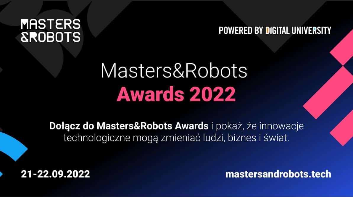 Masters&Robots Awards – nowy konkurs dla innowatorów organizowany przez Digital University