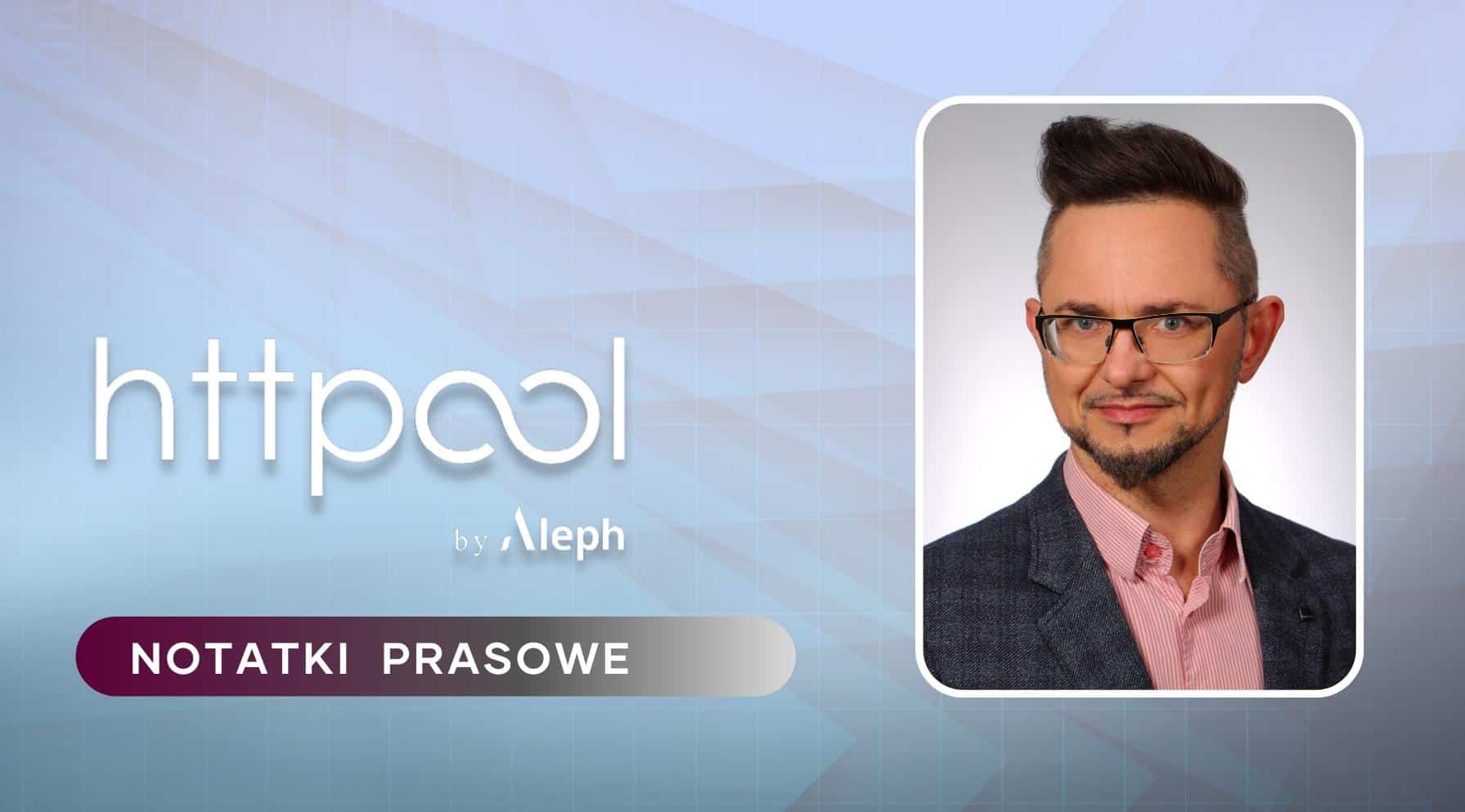 Tomasz Kucharczyk objął stanowisko Senior Regional Marketing Managera w Httpool