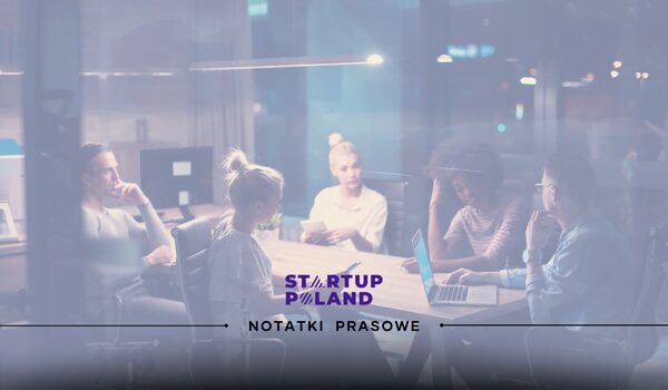 Polskie startupy dają radę. Raport Startup Poland 2022