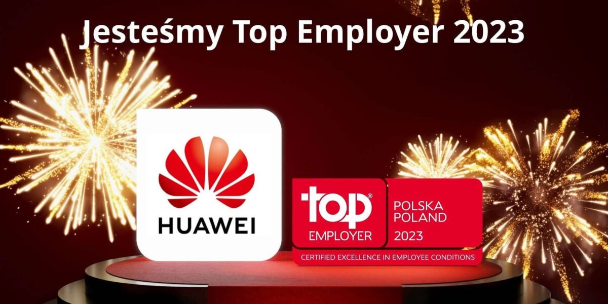 Huawei Polska Najlepszym Polski Pracodawcom w 2023 roku