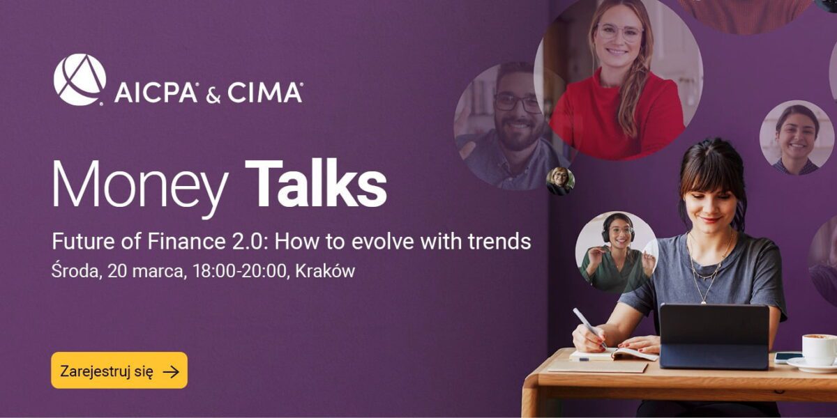 Ilustracja do notatki prasowej pt."Wydarzenie AICPA & CIMA Money Talks. Future of Finance 2.0: How to evolve with trends"