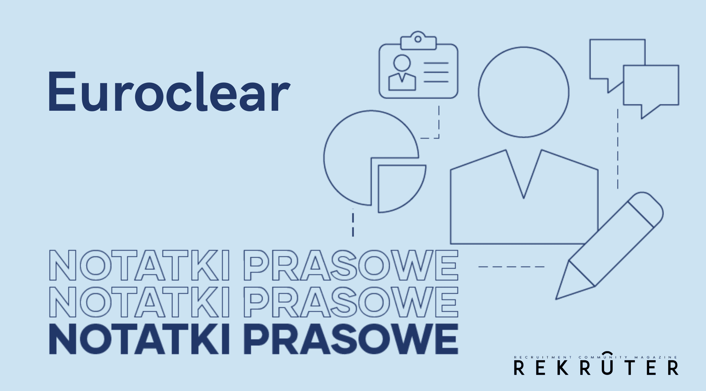 Grafika jest ilustracją do artykułu: Euroclear rozszerza swój oddział w Krakowie. Przedstawia graficzne elementy na niebieskim tle i czarny tytuł Euroclear oraz Notatki Prasowe.
