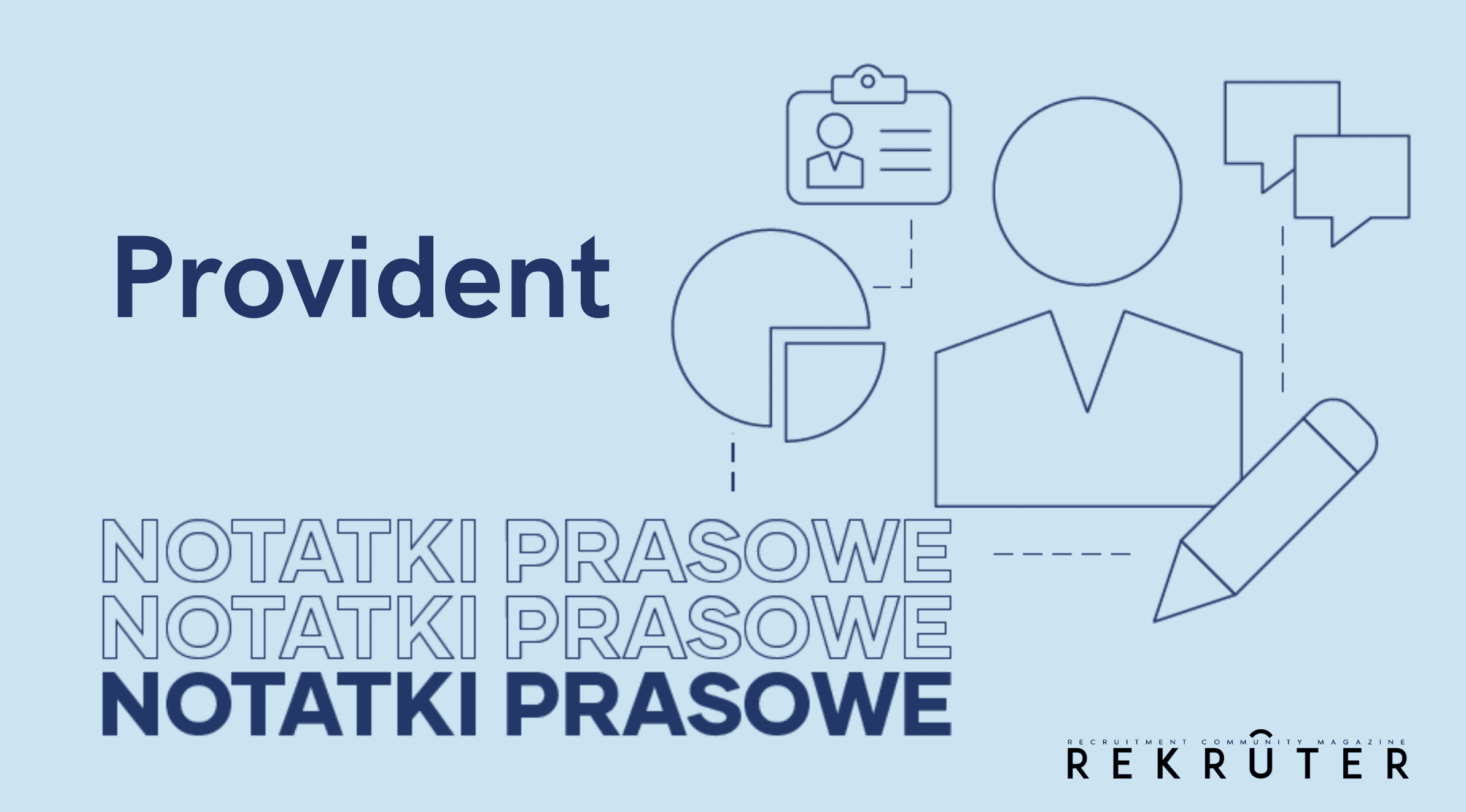 Grafika jest ilustracją do serii artykułów na temat działalności firmy Provident. Przedstawia graficzne elementy biurowe oraz logo Provident, Magazyny Rekruter i tytuł działu: Notatki Prasowe.
