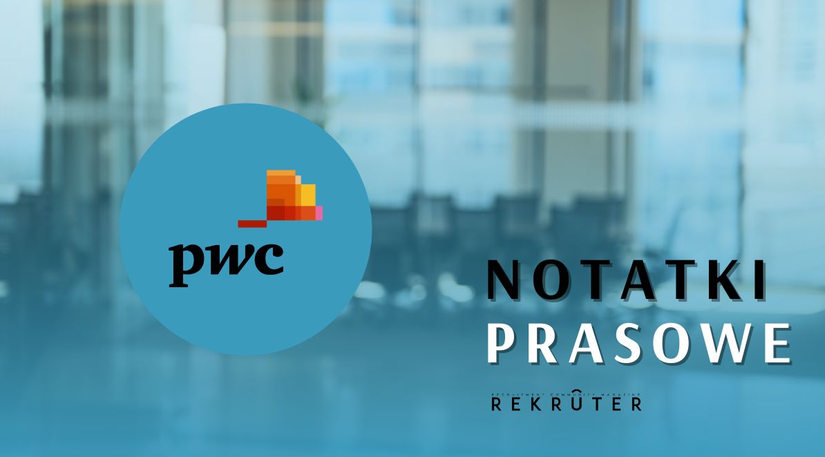 PwC Polska: nowy Raport Zrównoważonego Rozwoju