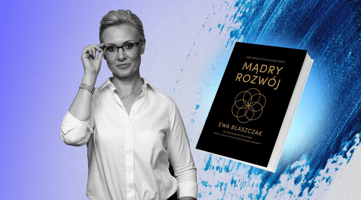 Ewa Błaszczak, autorka ksiażki „Mądry rozwój”